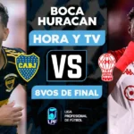 Boca vs Huracán: hora, TV, formaciones y dónde ver EN VIVO los octavos del Apertura 2026