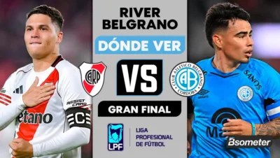 River Plate vs Belgrano, Final Torneo Apertura 2026, horario, dónde ver. Juanfer Quintero, Lucas Zelarayán